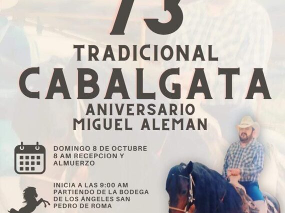 EL DOMINGO 8, EL ALCALDE RAMIRO CORTEZ ENCABEZARÁ LA GRAN CABALGATA POR EL 73 ANIVERSARIO DE MIGUEL ALEMÁN