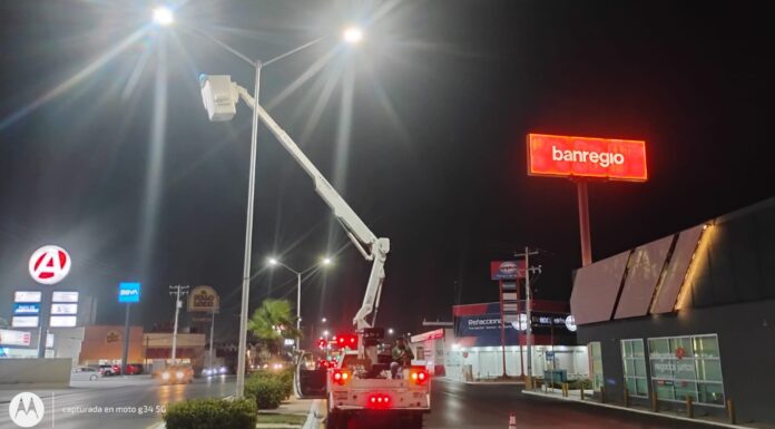 GOBERNÓ MUNICIPAL MEJORA A DIARIO EL ALUMBRADO PÚBLICO EN REYNOSA