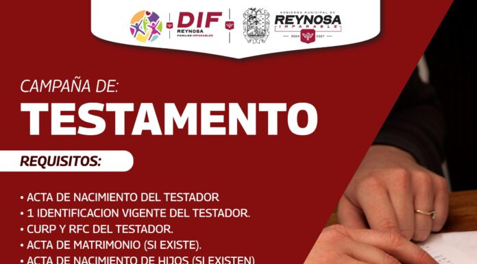 IMPULSAN DIF-REYNOSA Y VOLUNTARIADO CAMPAÑA DE TESTAMENTO PARA PROTEGER EL PATRIMONIO FAMILIAR