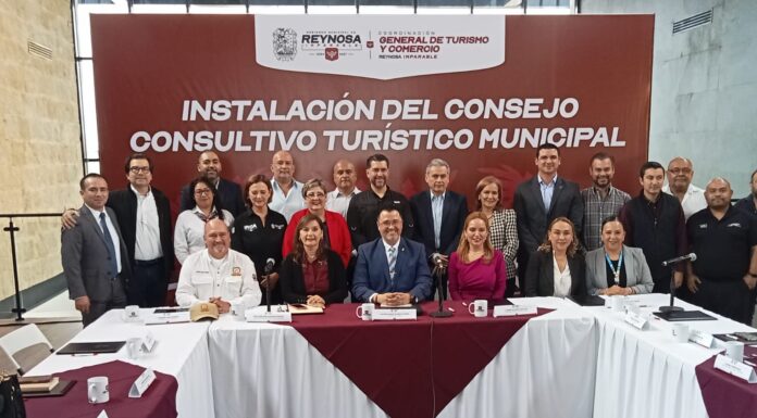 INSTALAN EN REYNOSA EL CONSEJO CONSULTIVO TURÍSTICO MUNICIPAL PARA FORTALECER EL DESARROLLO DEL SECTOR