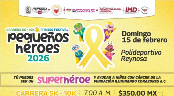 EL GOBIERNO DE REYNOSA INVITA A LA CARRERA 5K–10K Y FESTIVAL FITNESS PARA APOYAR A NIÑAS Y NIÑOS CON CÁNCER