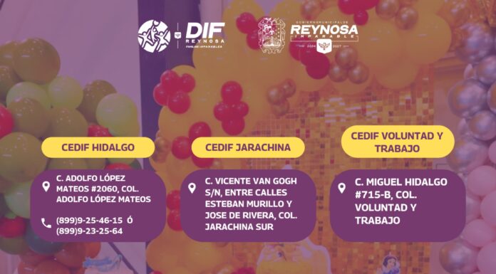CUENTA DIF-REYNOSA CON ATENCIÓN A TRAVÉS DE SUS CEDIF EN DIVERSAS COLONIAS