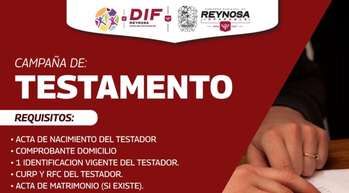 AMPLÍA DIF-REYNOSA CAMPAÑA DE TESTAMENTOS GRATUITOS PARA PROTEGER EL PATRIMONIO FAMILIAR