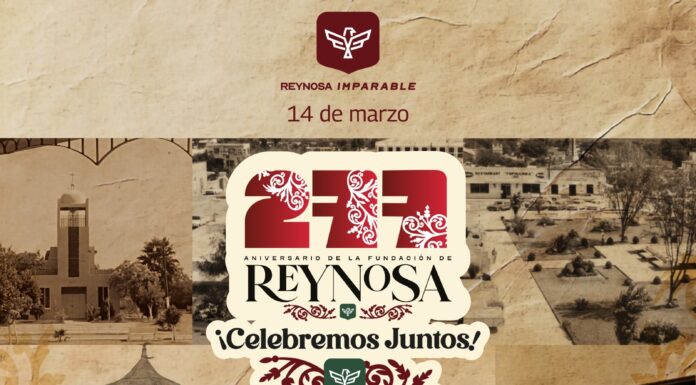 CELEBRAMOS JUNTOS EL 277 ANIVERSARIO DE LA FUNDACIÓN DE REYNOSA
