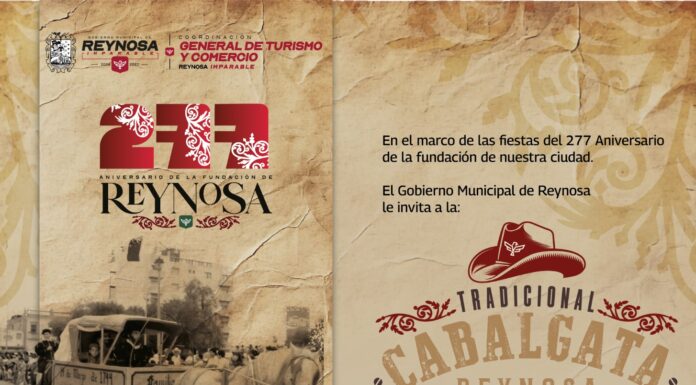 CELEBREMOS EL 277 ANIVERSARIO DE LA FUNDACIÓN DE REYNOSA CON LA CABALGATA 2026