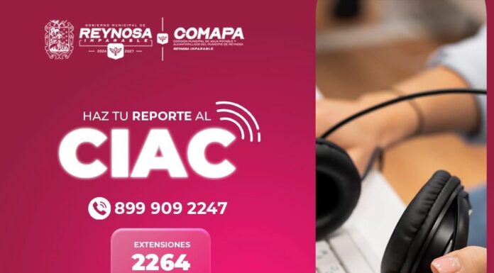 REFUERZA COMAPA DE REYNOSA ATENCIÓN CIUDADANA A TRAVÉS DEL CIAC