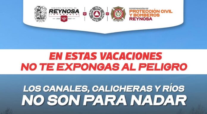 EXHORTA GOBIERNO DE REYNOSA A EVITAR INTRODUCIRSE EN CUERPOS DE AGUA NO VIGILADOS