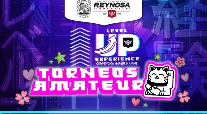 CELEBRARÁ REYNOSA CONCURSO GAMER & ANIME 2026 LEVEL UP EXPERIENCE