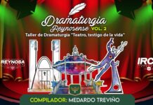 PRESENTA GOBIERNO DE CARLOS PEÑA ORTIZ LIBRO DIGITAL “DRAMATURGIA REYNOSENSE VOL. II”