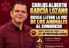 BUSCA CARLOS ALBERTO GARCÍA LOZANO LLEVAR LA VOZ DE LA PROTECCIÓN ANIMAL AL CONGRESO
